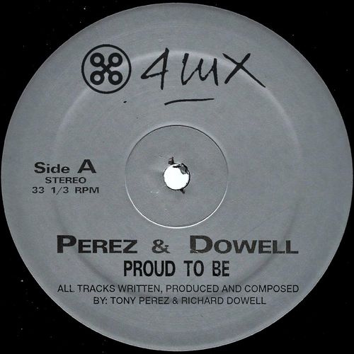 Perez & Dowell - Proud to Be / 4lux Black