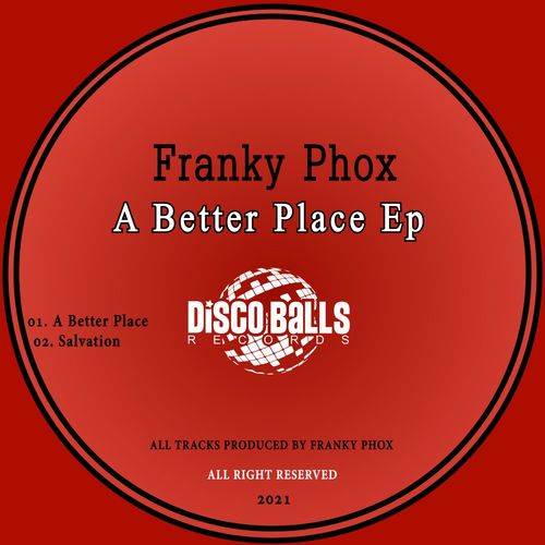 Franky Phox - A Better Place Ep / Disco Balls Records
