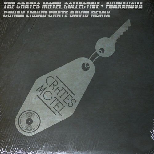 The Crates Motel Collective - Funkanova (Conan Liquid Crate David Rework) / Crates Motel Records