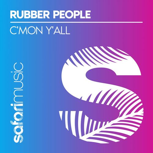 Rubber People - C'mon Y'all / Safari Music