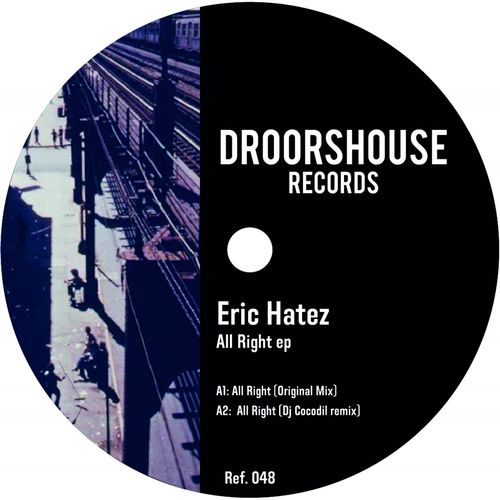 Eric Hatez - All Right ep / droorshouse records