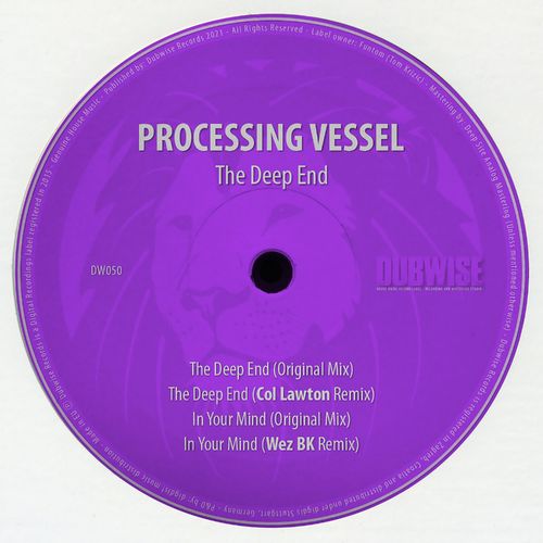 Processing Vessel - The Deep End / Dubwise Records