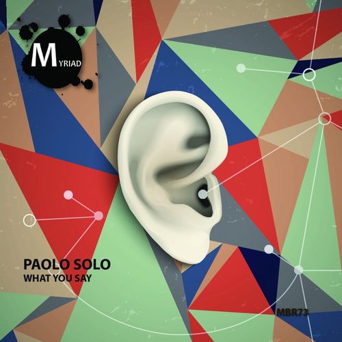Paolo Solo - What You Say / Myriad Black Records
