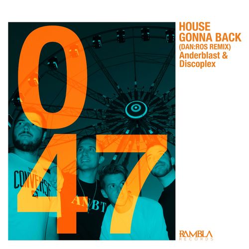 Anderblast & Discoplex - House Gonna Back (DAN:ROS Remix) / Rambla Records