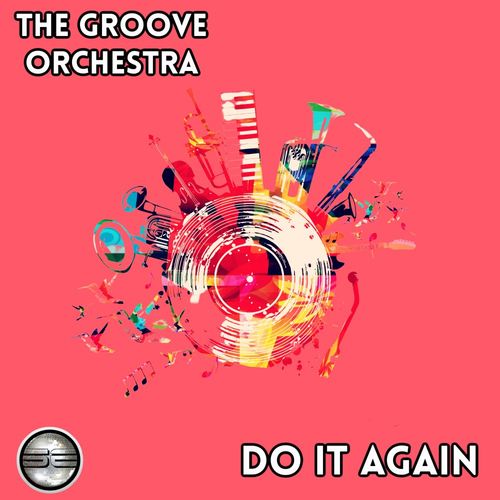 The Groove Orchestra - Do It Again / Soulful Evolution