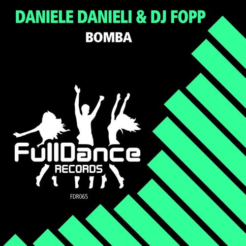 Daniele Danieli & DJ Fopp - Bomba / Full Dance Records