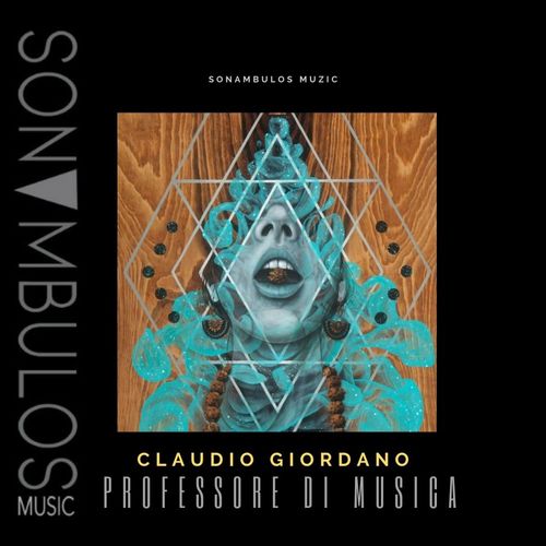Claudio Giordano - Professore Di Musica / Sonambulos Muzic