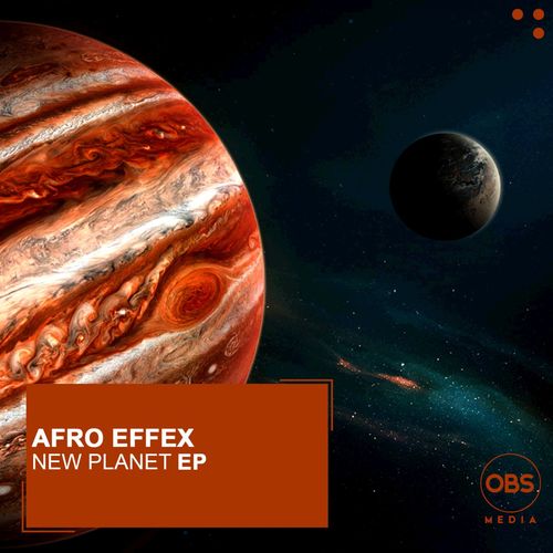Afro Effex - New Planet EP / OBS Media
