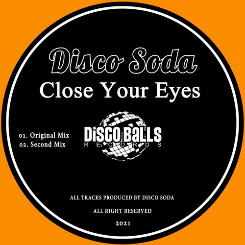 Disco Soda - Close Your Eyes / Disco Balls Records
