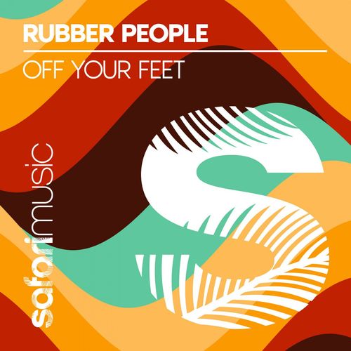 Rubber People - Off your feet / Safari Music