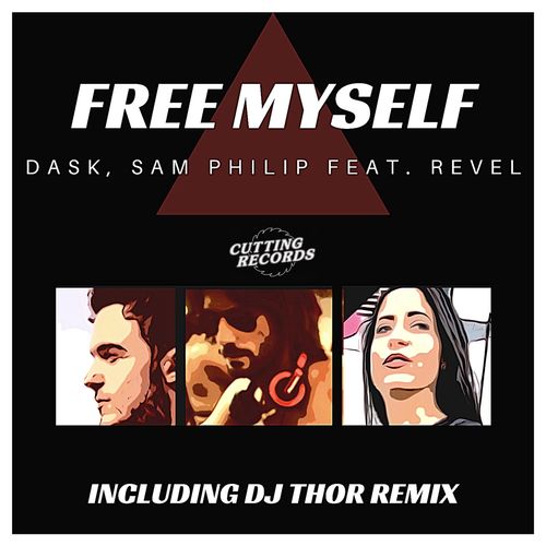 Dask & Sam Philip ft Revel - Free Myself / Cutting Records