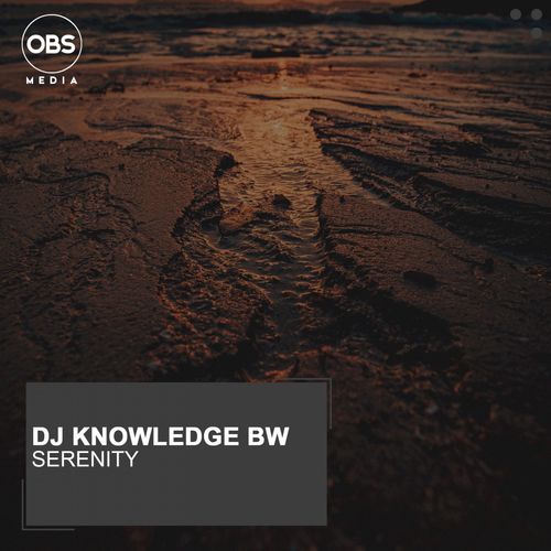 Dj Knowledge BW - Serenity / OBS Media