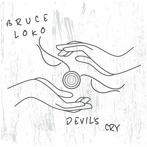 Bruce Loko - Devil's Cry / Get Physical Music