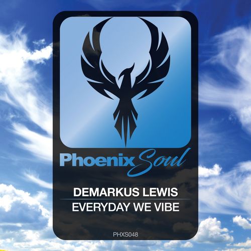 Demarkus Lewis - Everyday We Vibe / Phoenix Soul