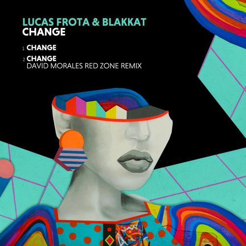 Lucas Frota & Blakkat - Change / Circus Recordings