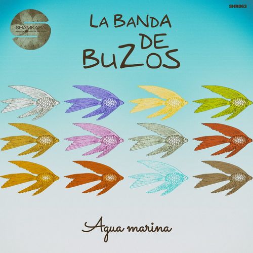 La Banda De Buzos - Agua Marina / Shamkara Records