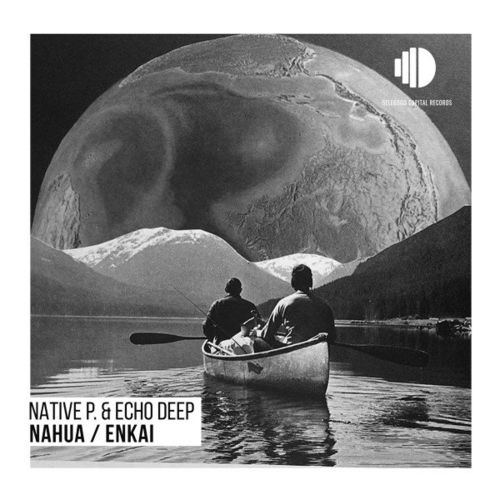 Native P. & Echo Deep - Enkai / Selebogo Capital Records