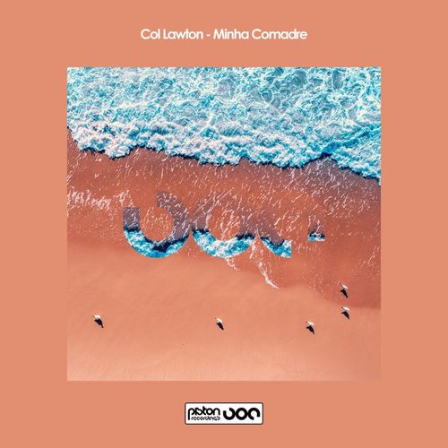 Col Lawton - Minha Comadre / Piston Recordings