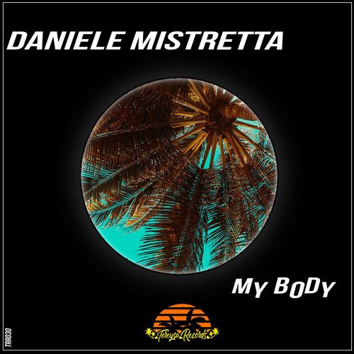 Daniele Mistretta - My Body / Tereysa Records