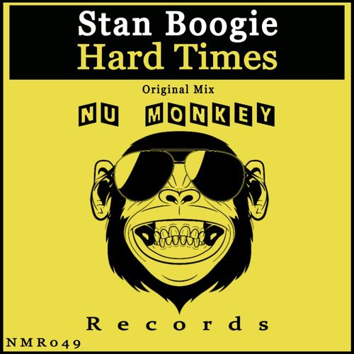Stan Boogie - Hard Times / Nu Monkey Records