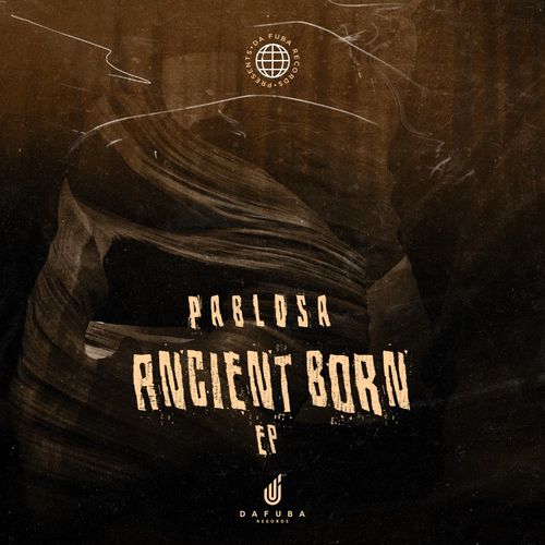 PabloSA - Ancient Reborn / Da Fuba Records