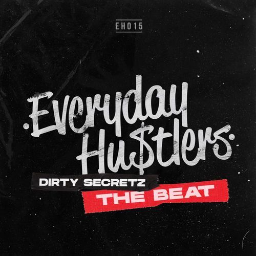 Dirty Secretz - The Beat / Everyday Hustlers