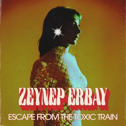 Zeynep Erbay - Escape From The Toxic Train / Soul Clap Records