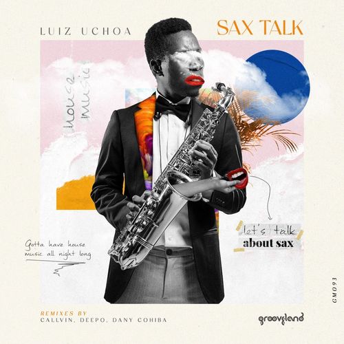 Luiz Uchoa - Sax Talk / Grooveland