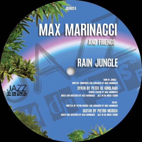 Max Marinacci - Rain Jungle / Jazz In Da House