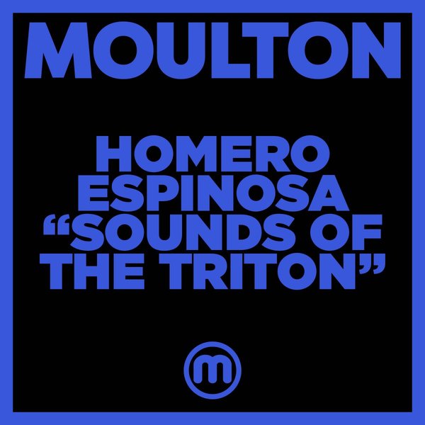 Homero Espinosa - Sounds Of The Triton / Moulton Music