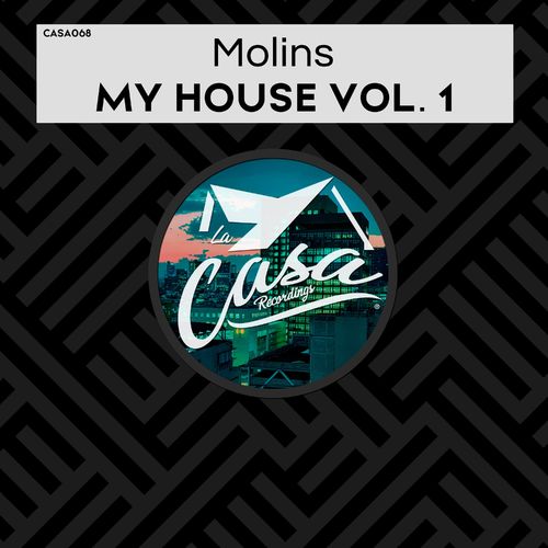 Molins - My House, Vol. 1 / La Casa Recordings