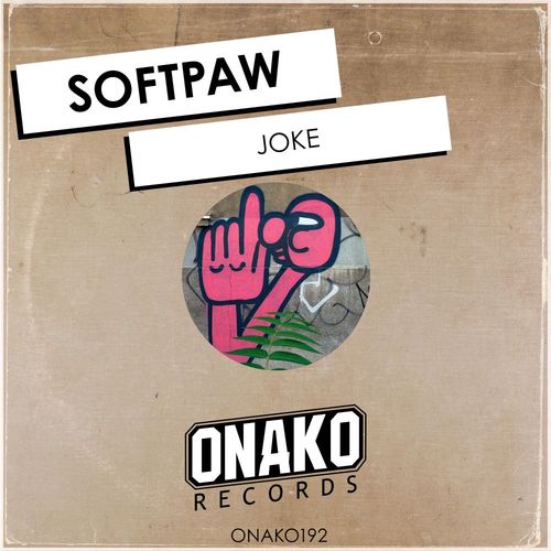 Softpaw - Joke / Onako Records