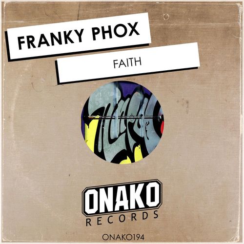 Franky Phox - Faith / Onako Records