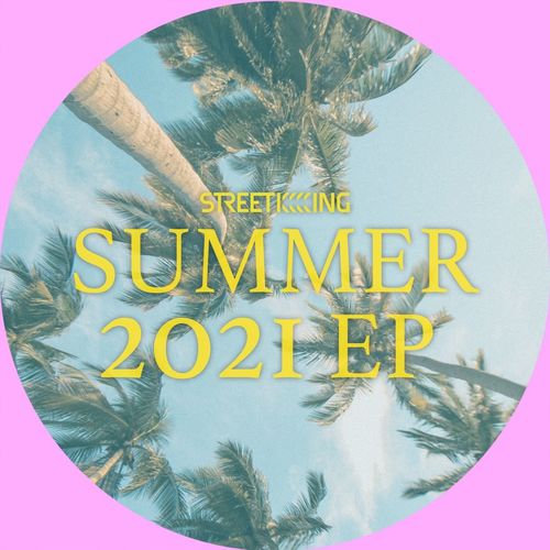 VA - Street King Presents Summer 2021 EP / Street King