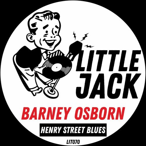 Barney Osborn - Henry Street Blues / Little Jack