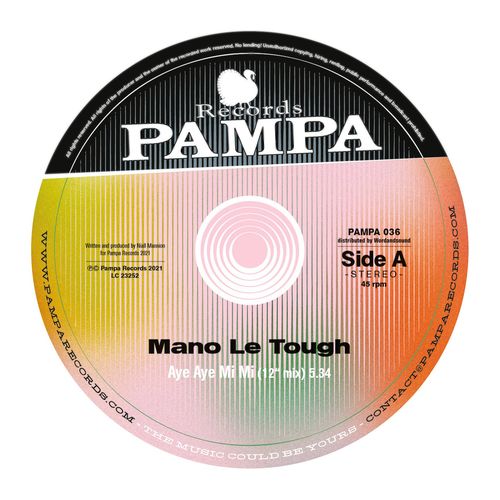 Mano Le Tough - Aye Aye Mi Mi / Pampa Records