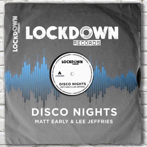 Matt Early & Lee Jeffries - Disco Nights / Lockdown Records