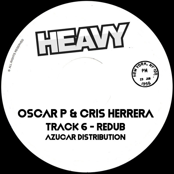 Oscar P & Cris Herrera - Track 6 / HEAVY