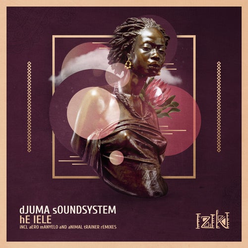 Djuma Soundsystem - He Lele EP / IZIKI