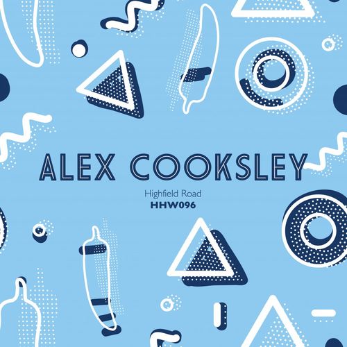Alex Cooksley - Highfield Road / Hungarian Hot Wax