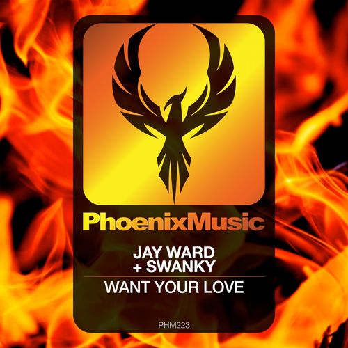 Jay Ward & Swanky - Want Your Love / Phoenix Music