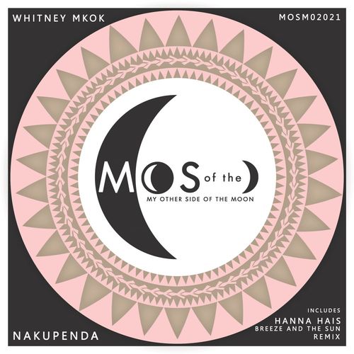 Whitney Mkok - Nakupenda / My Other Side of the Moon