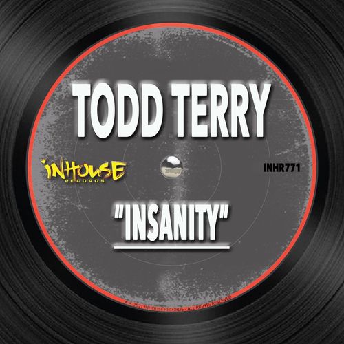 Todd Terry - Insanity / InHouse Records