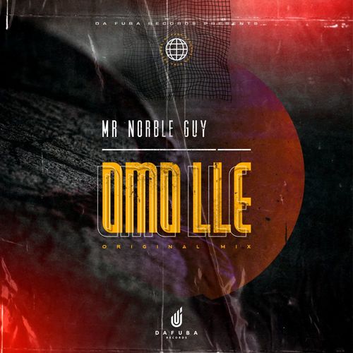 Mr Norble Guy - Omo Ile / Da Fuba Records