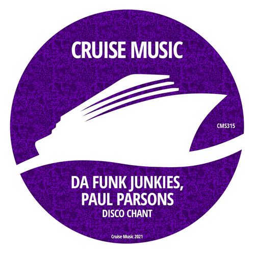 Da Funk Junkies & Paul Parsons - Disco Chant / Cruise Music