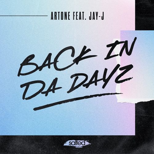 Artone ft Jay-J - Back In Da Dayz / SALTED MUSIC