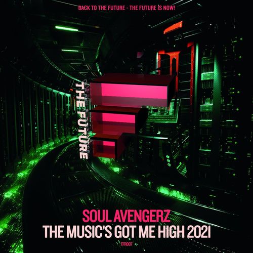 Soul Avengerz - The Music's Got Me High (2021 Mixes) / The FUTURE Digital