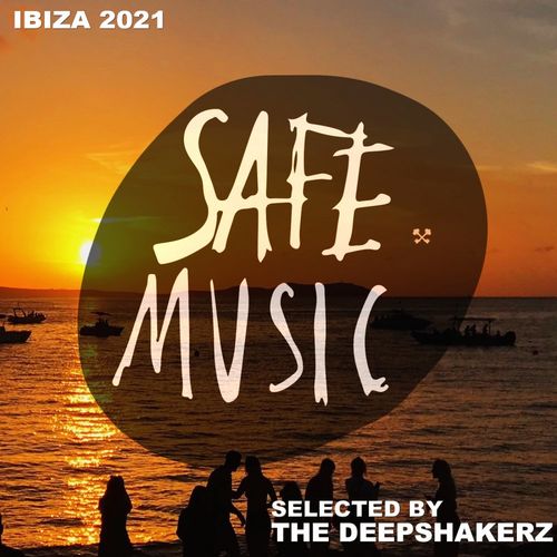 VA - Safe Ibiza 2021 (Selected By The Deepshakerz) / SAFE MUSIC