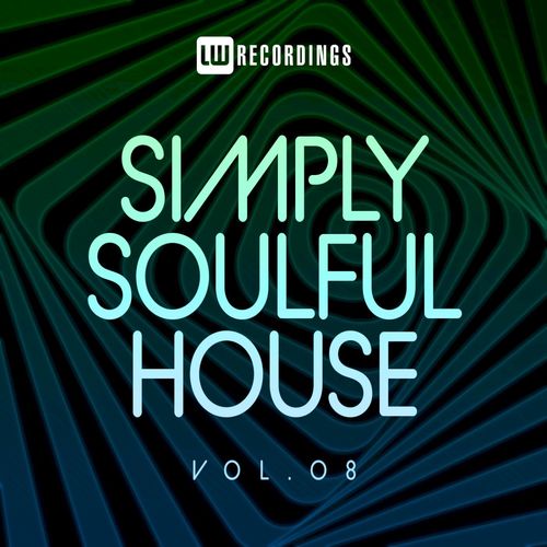 VA - Simply Soulful House, 08 / LW Recordings