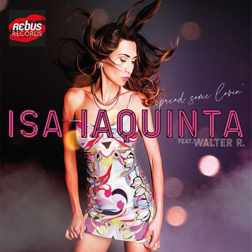 Isa Iaquinta - Spread some lovin' (feat. Walter R.) / Rebus Records